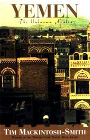 Yemen : The Unknown Arabia