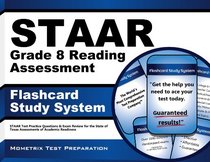 STAAR Grade 8 Reading Assessment Flashcard Study System: STAAR Test Practice Questions & Exam Review for the State of Texas Assessments of Academic Readiness (Cards)