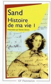 Histoire de ma vie, tome 1