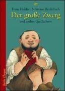 Der groe Zwerg und andere Geschichten. ( Ab 7 J.).
