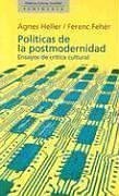Politicas de la Posmodernidad: Ensayos de Critica Cultural (Historia, Ciencia, Sociedad) (Spanish Edition)