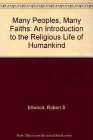 Many Peoples, Many Faiths: An Introduction to Religious Life of Humankind