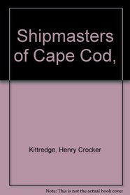 Shipmasters of Cape Cod,