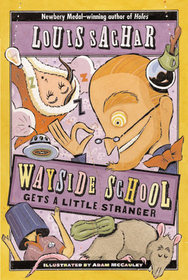 Wayside School Gets a Little Stranger (Wayside School, Bk 3)