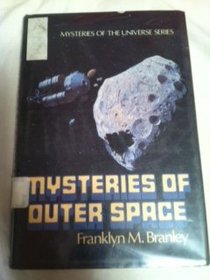 The Mysteries of Outer Space: 2 (Mysteries of the Universe Series)