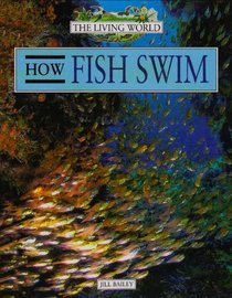 How Fish Swim (Living World S.)