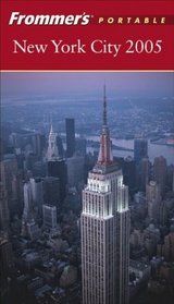 Frommer's Portable New York City 2005 (Frommer's Portable)