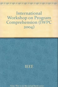 Iwpc 2004: 12th IEEE International Workshop on Program Comprehension: Proceedings: 24-26 June, 2004, Bari, Italy