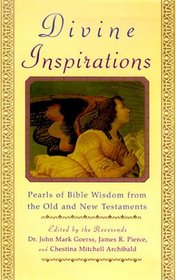 Divine Inspirations: Pearls of Bible Wisdom from the Old and New Testaments