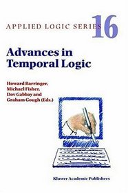 Advances in Temporal Logic (APPLIED LOGIC SERIES Volume 16)