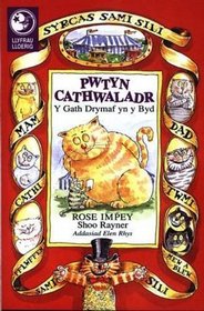 Pwtyn Cathwaladr: Y Gath Drymaf yn y Byd (Llyfram Lloerig) (Welsh Edition)