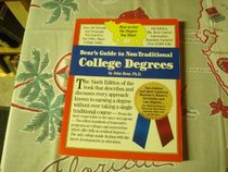 Bear's guide to non-traditional college degrees: How to get the degree you want (Bears' Guide to Earning Degrees by Distance Learning)