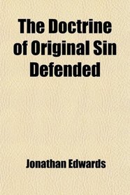 The Doctrine of Original Sin Defended