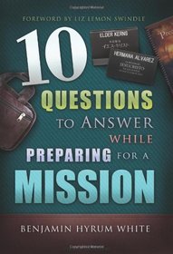 10 Questions to Answer While Preparing for a Mission