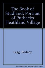 The Book of Studland: Portrait of Purbecks Heathland Village