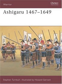 Ashigaru 1467-1649 (Warrior 29)