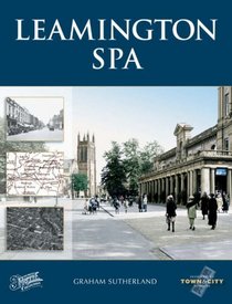Leamington Spa: Town & City Memories (Town and City Memories)