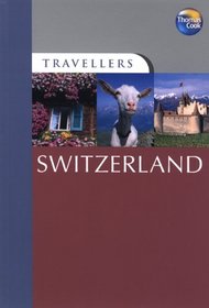 Travellers Switzerland, 2nd (Travellers - Thomas Cook)