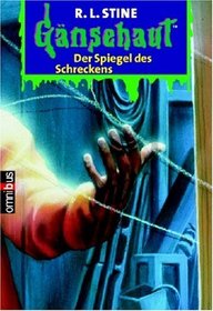 Gänsehaut 01. Der Spiegel des Schreckens. ( Ab 10 J.).