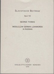 Middle Low German loanwords in Russian (Slavistische Beitrage ; Bd. 123)