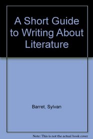 Short Guide to Writing About Literature