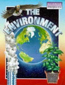 The Environment (Science Projects)