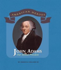 John Adams: Our Second President (American Heros)