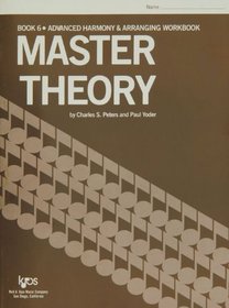 Master Theory Advanced Harmony and Arranging (Book 6 - #L185)