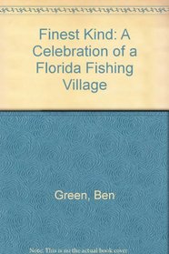 Finest Kind: A Celebration of a Florida Fishing Village