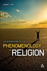 Introduction to the Phenomenology of Religion (Includes Bibliographical References and Index)