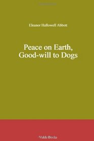 Peace on Earth, Good-will to Dogs