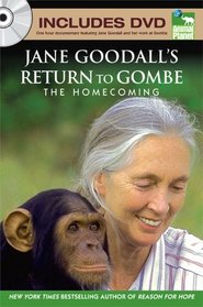 Jane Goodall's Return to Gombe: The Homecoming