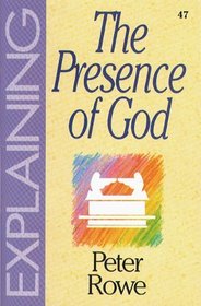 Explaining the Presence of God (The Explaining Series)