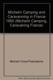 Michelin Camping Caravaning France 1995/615 (Michelin Camping, Caravaning France)
