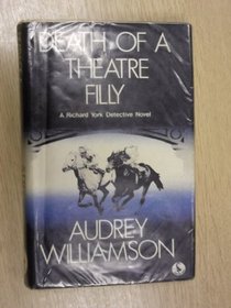 Death of a theatre filly: A Richard York detective novel