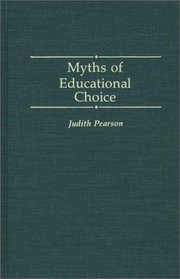 Myths of Educational Choice