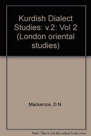 Kurdish Dialect Studies II (London oriental studies) (Vol 2)