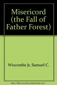 Misericord (the Fall of Father Forest)