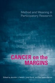 Cancer on the Margins: Method and Meaning in Participatory Research