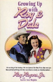 Growing up with Roy and Dale