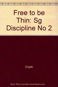 Free to Be Thin Study Guide Discipline Number Two