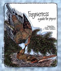 Forgiveness: A Guide for Prayer (Take and Receive)