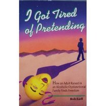 I Got Tired of Pretending