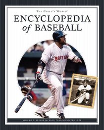 The Child's World Encyclopedia of Baseball: Reggie Jackson Through Outfielder