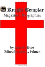 Knight Templar Magazine - Biographies