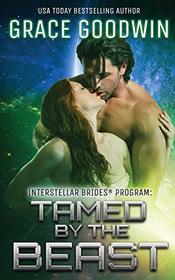 Tamed By The Beast (Interstellar Brides(r))