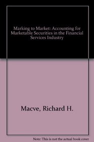 Marking to Market: Accounting for Marketable Securities in the Financial Services Industry