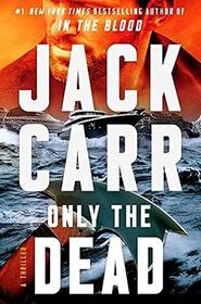 Only the Dead (Terminal List, Bk 6)