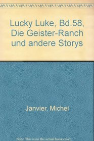 Lucky Luke, Bd.58, Die Geister-Ranch und andere Storys