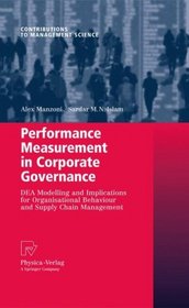 Performance Measurement in Corporate Governance: DEA Modelling and Implications for Organisational Behaviour and Supply Chain Management (Contributions to Management Science)